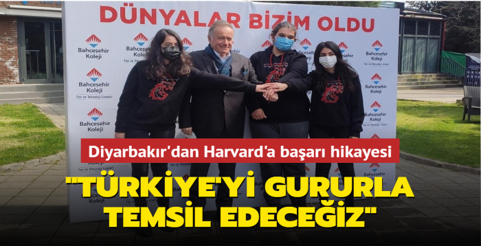 Diyarbakr'dan Harvard'a: "Trkiye'yi gururla temsil edeceiz"
