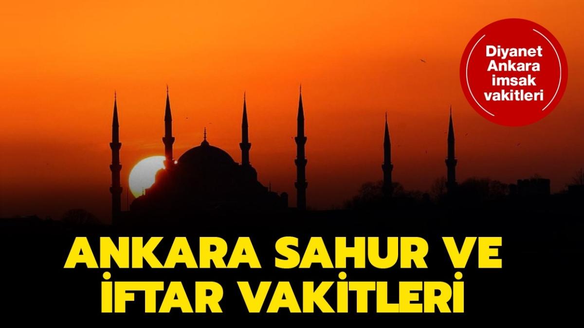 Ankara sahur ve iftar vakitleri saat kata" Ankara imsak, iftar  vakitleri 2021 ka"