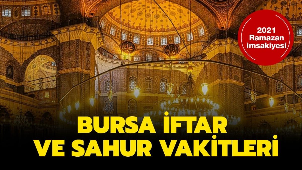Bursa'da ilk iftar saat kata alacak" Bursa imsak, sahur ve iftar vakti 2021 saati!