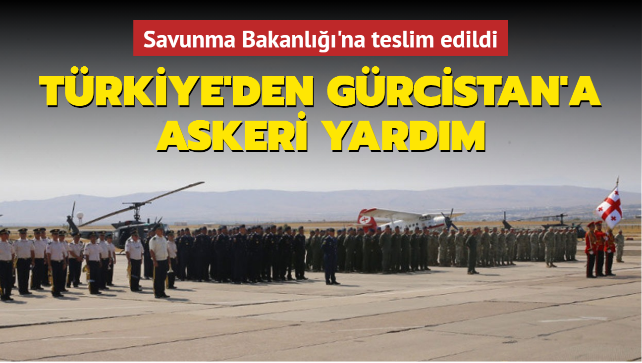 Trkiye'den Grcistan'a askeri yardm... Savunma Bakanl'na teslim edildi