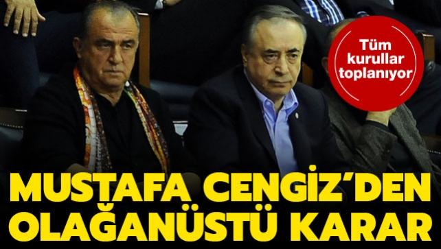 Mustafa Cengiz'den kritik karar! Tm kurullar toplanyor