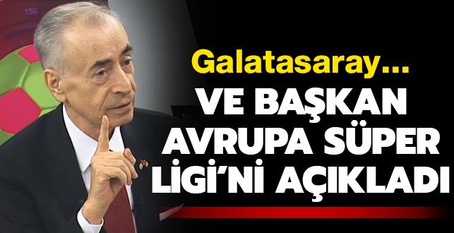 Galatasaray, Avrupa Sper Ligi'ne katlacak m" Mustafa Cengiz'den aklama geldi