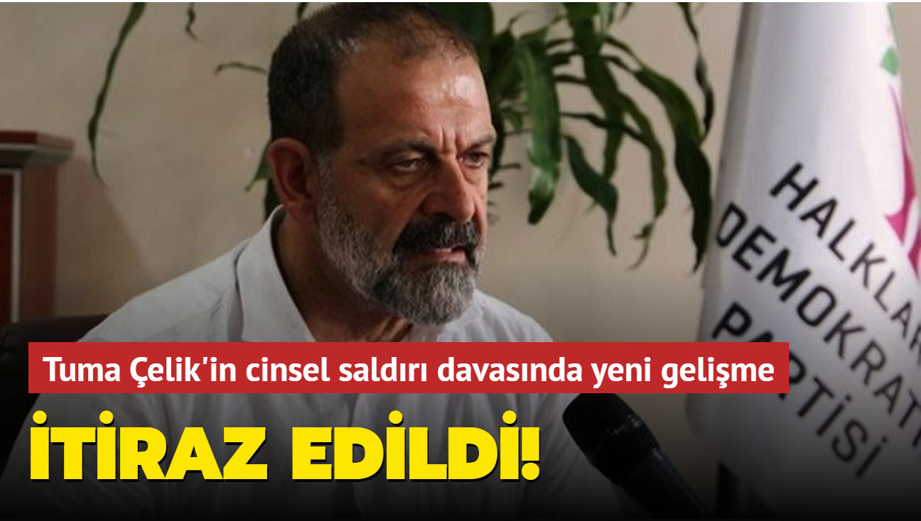 Cinsel saldrdan yarglanan Eski HDP'li Tuma elik'in yurt d yasann kaldrlmasna itiraz