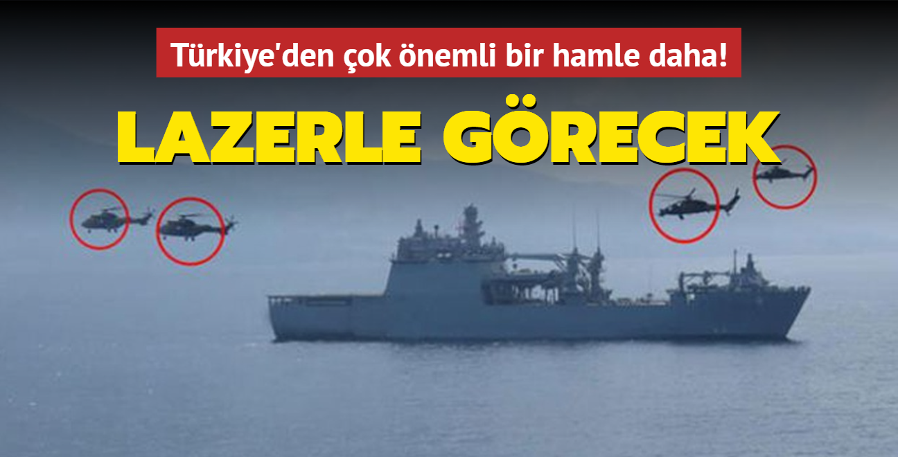 Trkiye'den nemli hamle: Milli helikopter lazerle grecek