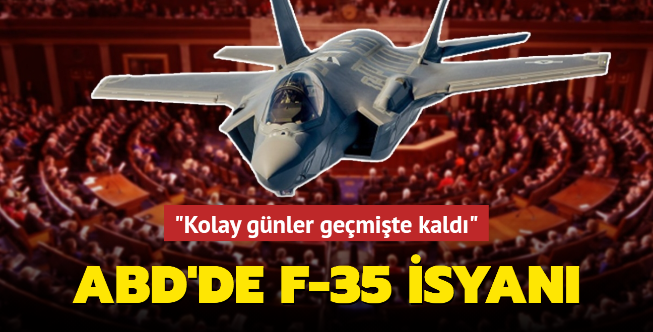 ABD'de F-35 isyan: "Kolay gnler gemite kald" 