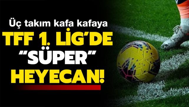 TFF 1. Lig'de 'Sper' heyecan; Adana Demirspor, GZT Giresunspor ve Ylport Samsunspor, son haftaya ayn puanda girdiler