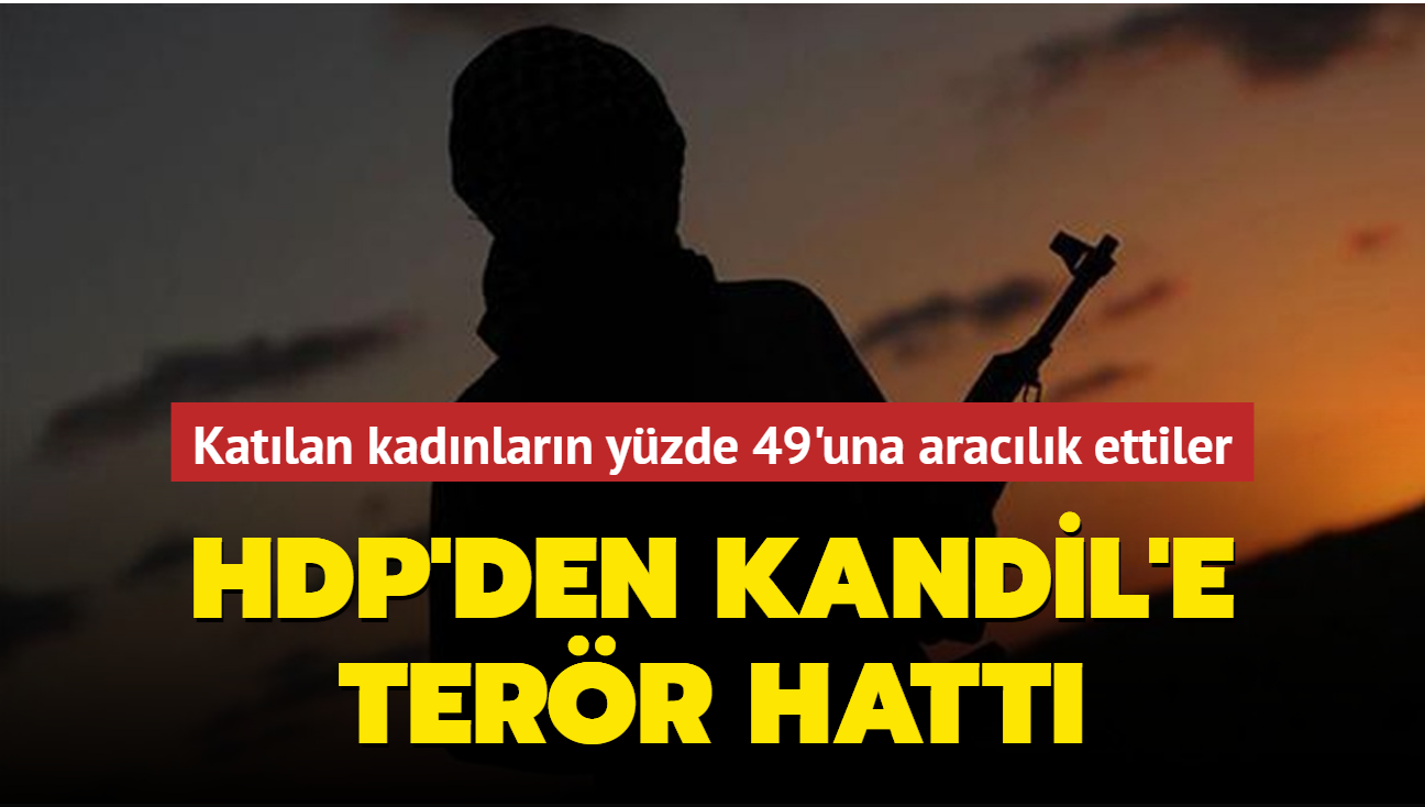 PKK'ya katlan kadnlarn yzde 49'una HDP araclk ediyor