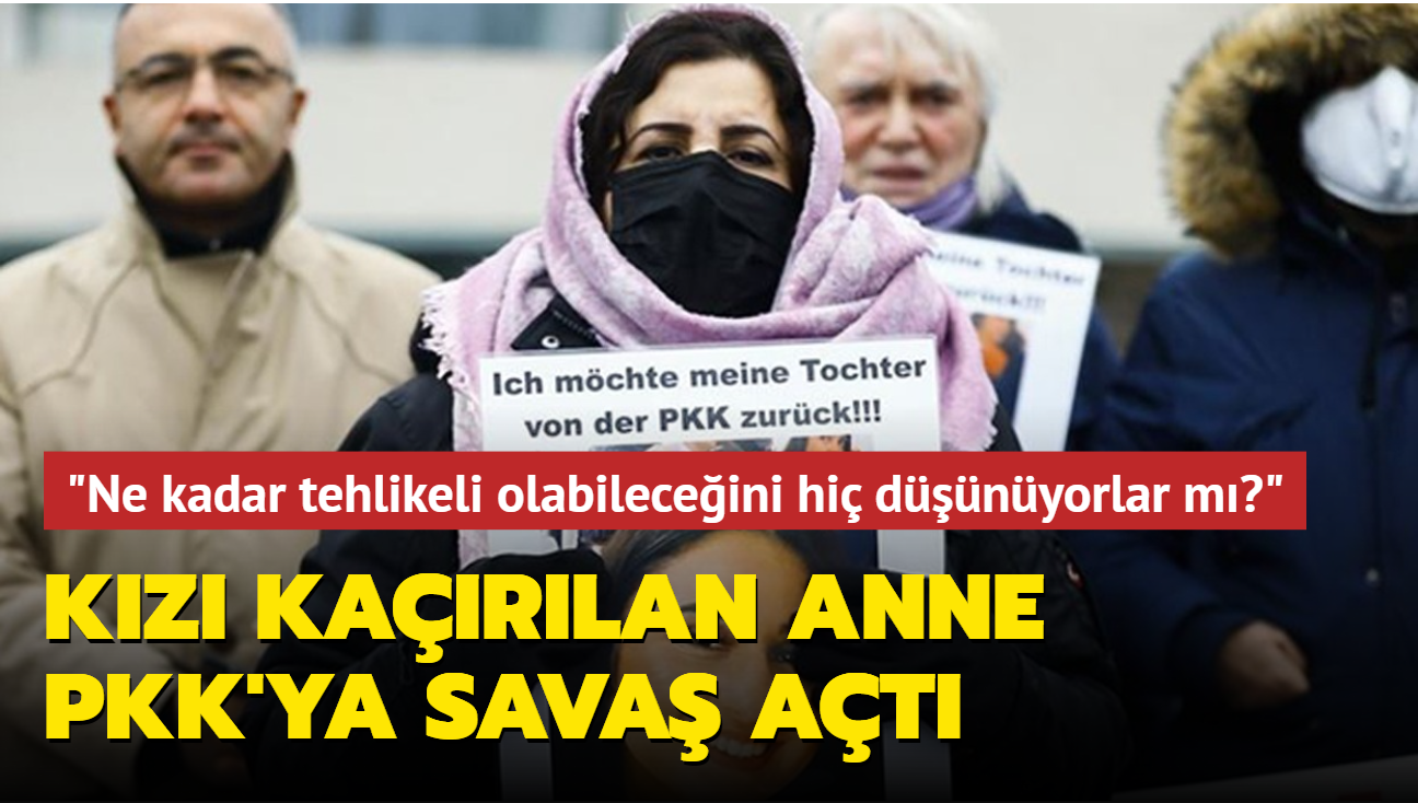 PKK'ya sava at: Bir annenin kini bydke ne kadar tehlikeli olabileceini hi dnyorlar m"