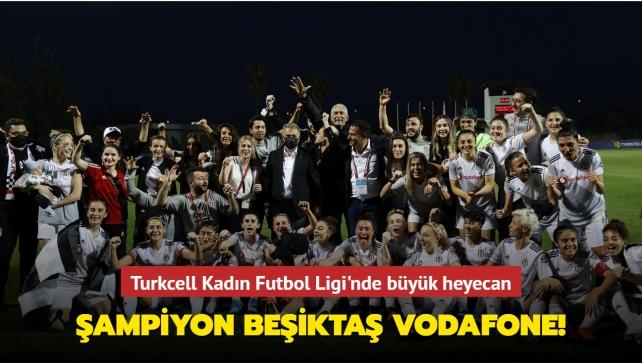 Turkcell Kadın Futbol Ligi'nde şampiyon Beşiktaş Vodafone oldu