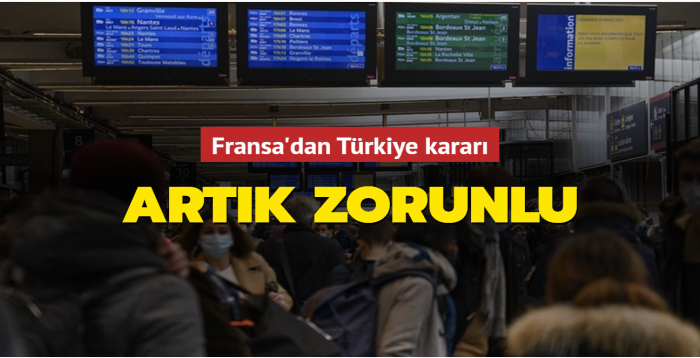 Fransa, Türkiye'yi 'zorunlu karantina' listesine ekledi