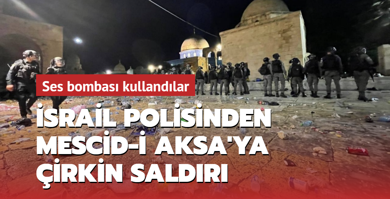 srail polisinden Mescid-i Aksa'ya ses bombal saldr