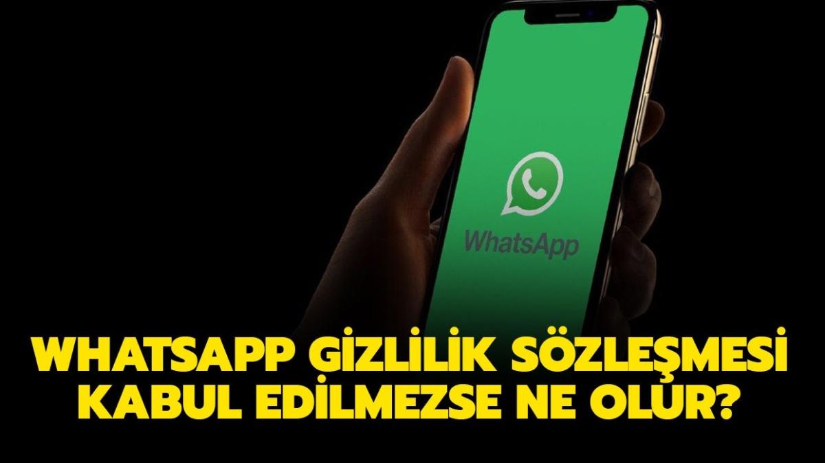 WhatsApp 15 Mays'ta kapanacak m" WhatsApp gizlilik szlemesi kabul edilmezse ne olur"  