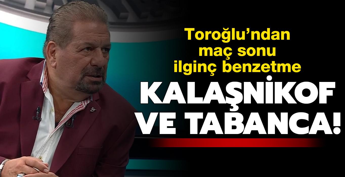Erman Torolu'ndan ilgin Galatasaray-Beikta benzetmesi: Kalanikof, tabanca...