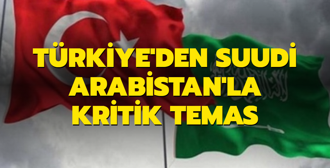 Son dakika haberi: Trkiye'den Suudi Arabistan'la kritik temas! 