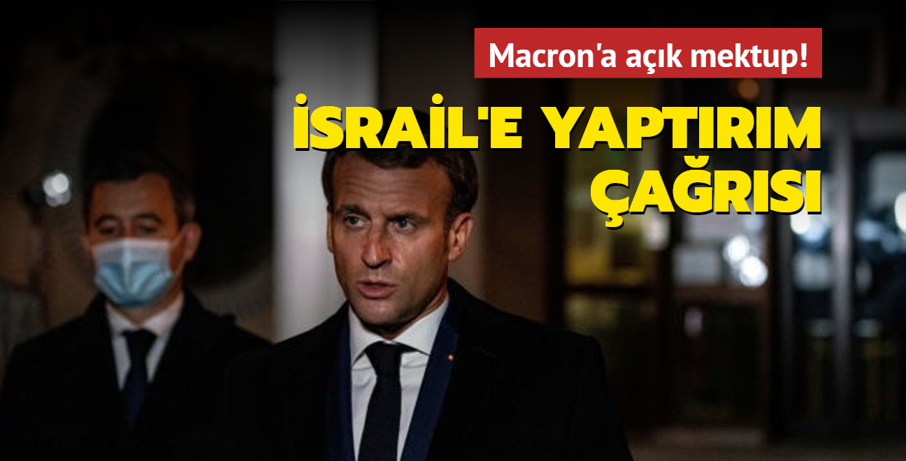 Macron'a İsrail'e yaptırım çağrısı