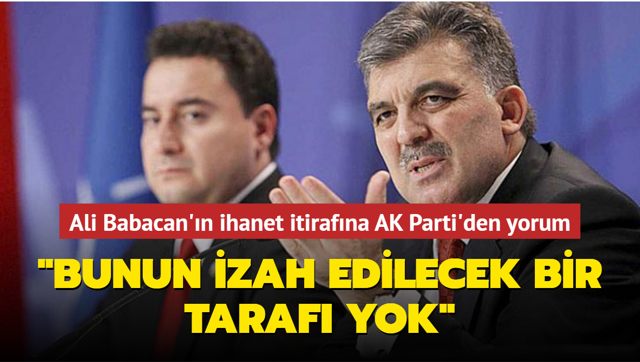 Ali Babacan'n ihanet itirafna AK Parti'den yorum