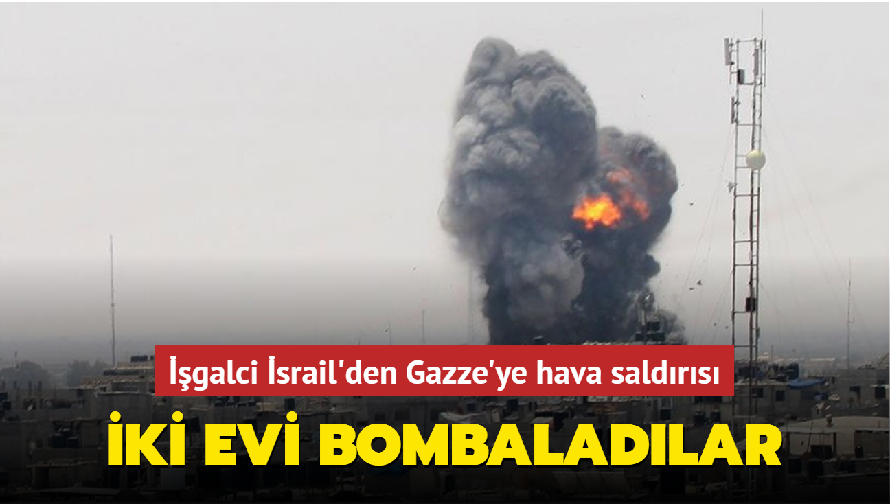 galci srail'den Gazze'ye hava saldrs... ki evi bombaladlar