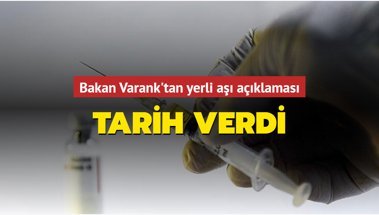 Son dakika haberi: Tarih verdi! Bakan Varank'tan yerli a aklamas