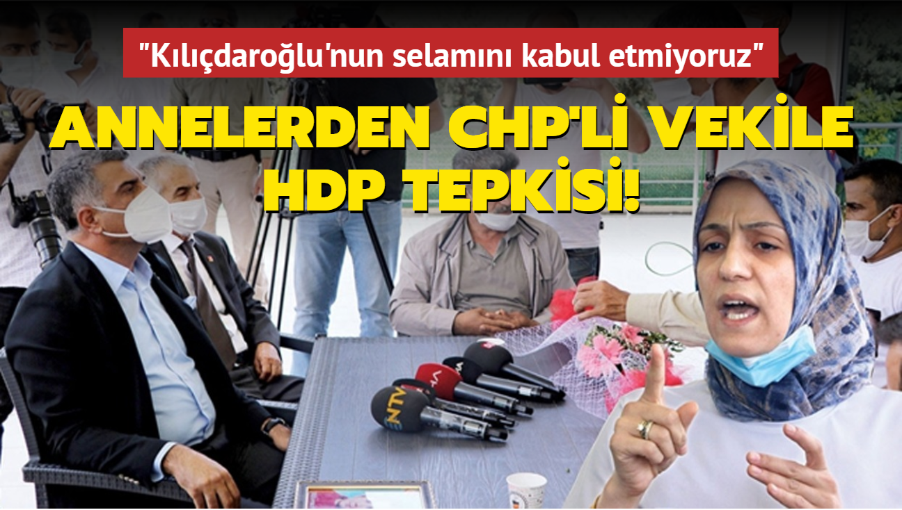 Annelerden CHP'li vekile HDP tepkisi! 'Kldarolu'nun selamn kabul etmiyoruz'
