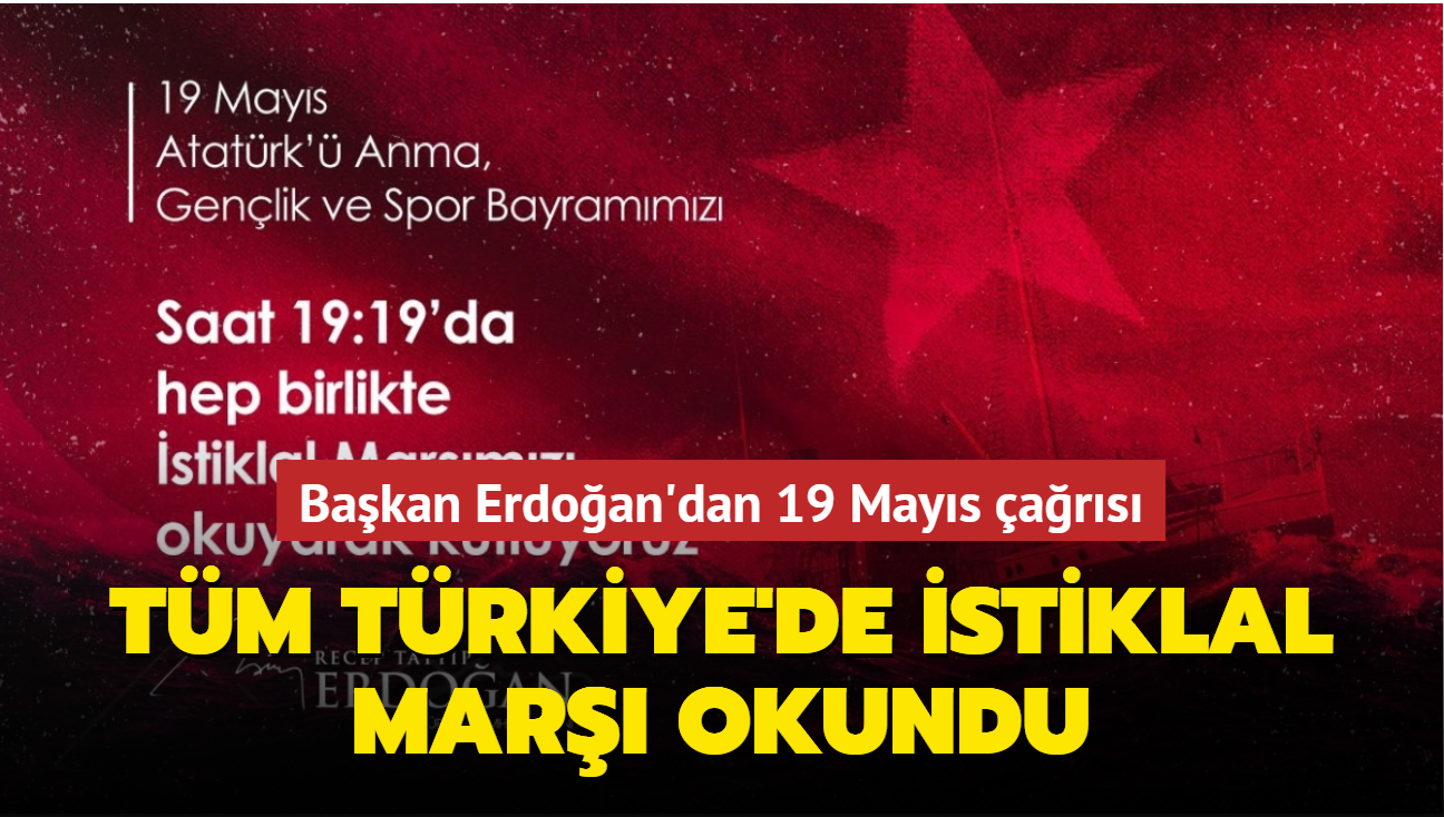 Bakan Erdoan'dan 19 Mays ars... Tm Trkiye'de stiklal Mar okundu