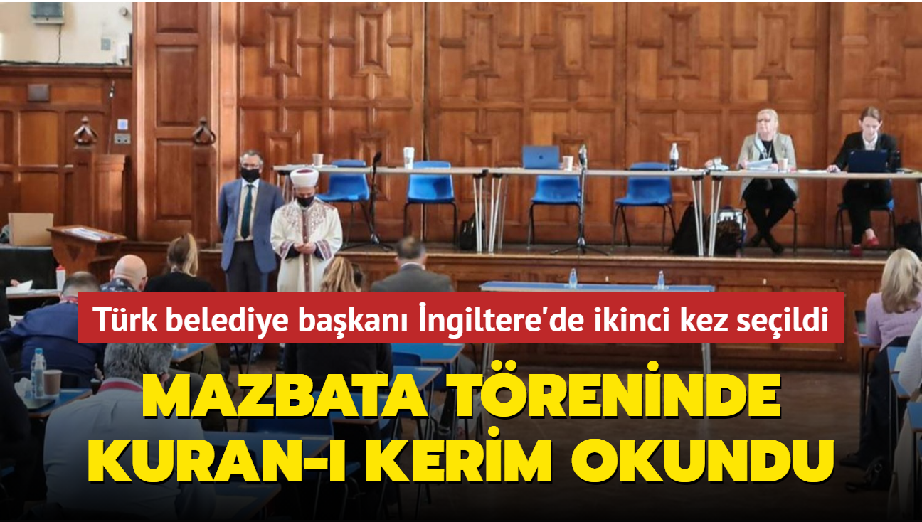 Türk belediye başkanı İngiltere'de ikinci kez seçildi: Mazbata töreninde Kuran okundu