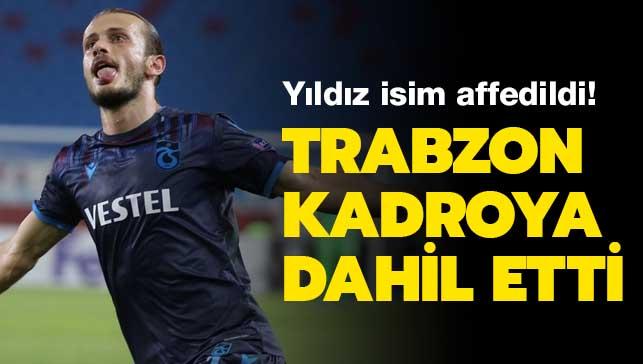 Trabzonsporlu yldz affedildi, kamp kadrosuna alnd