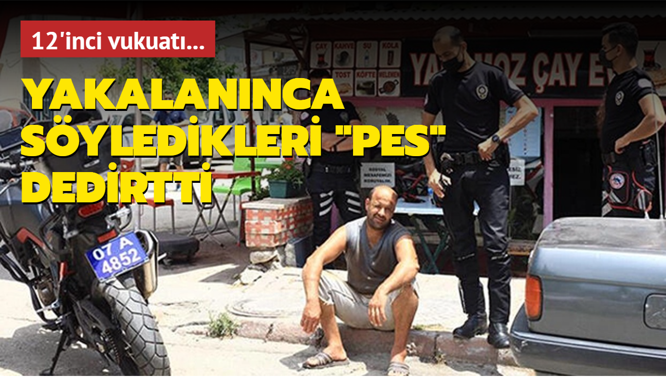 Yakalannca syledikleri "pes" dedirtti: Yakmadan duramyorum