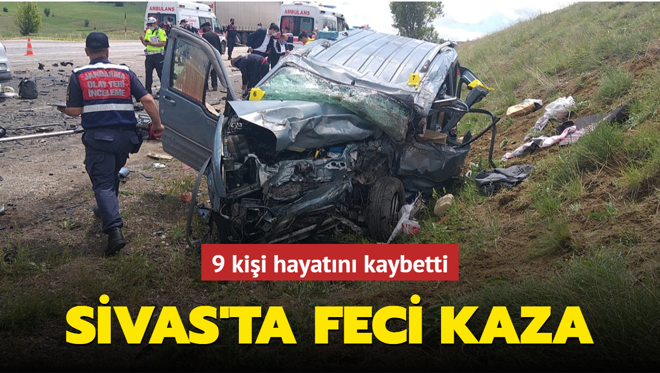 Sivas'ta meydana gelen feci kazada 9 kii hayatn kaybetti