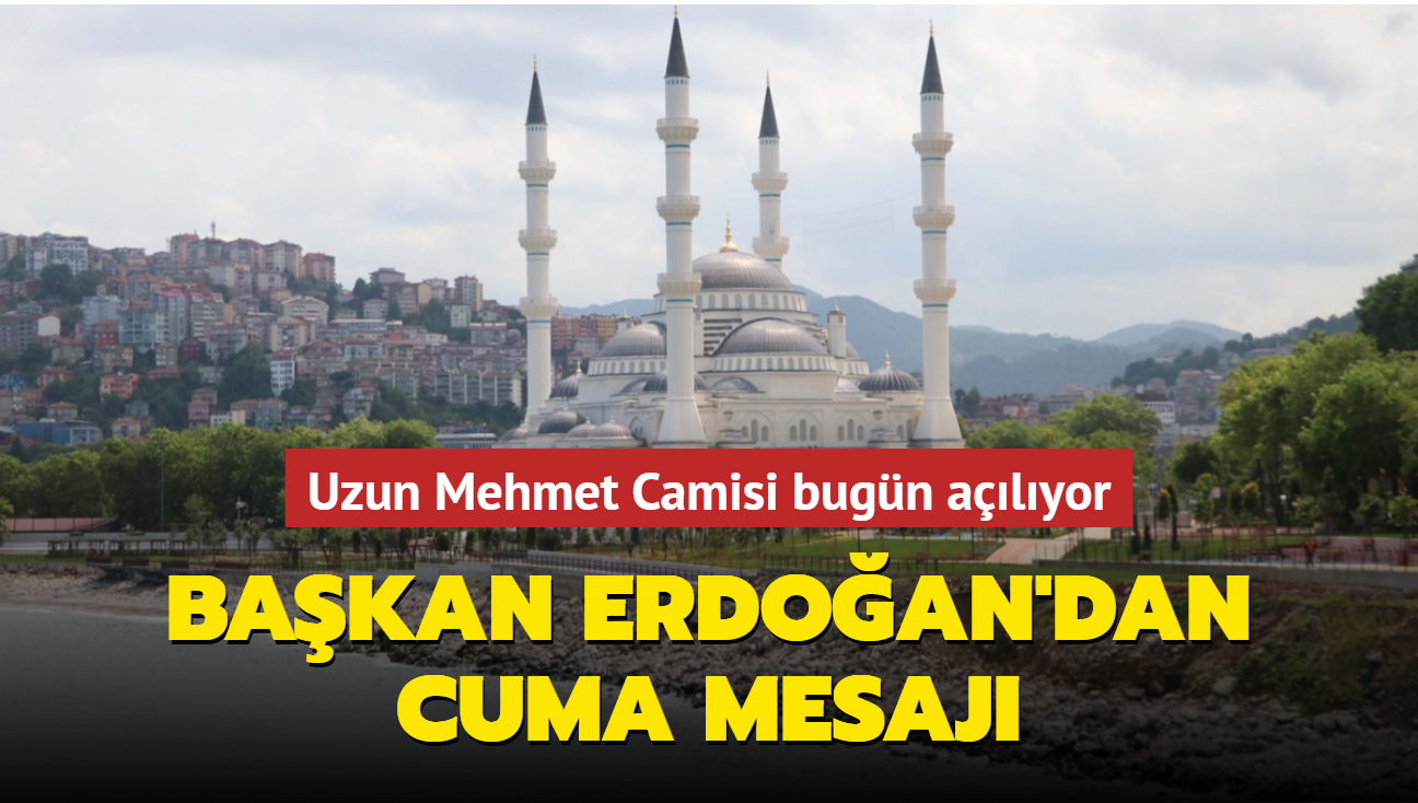 Bakan Erdoan'dan Zonguldak Uzun Mehmet Camisi'nin fotorafyla cuma mesaj