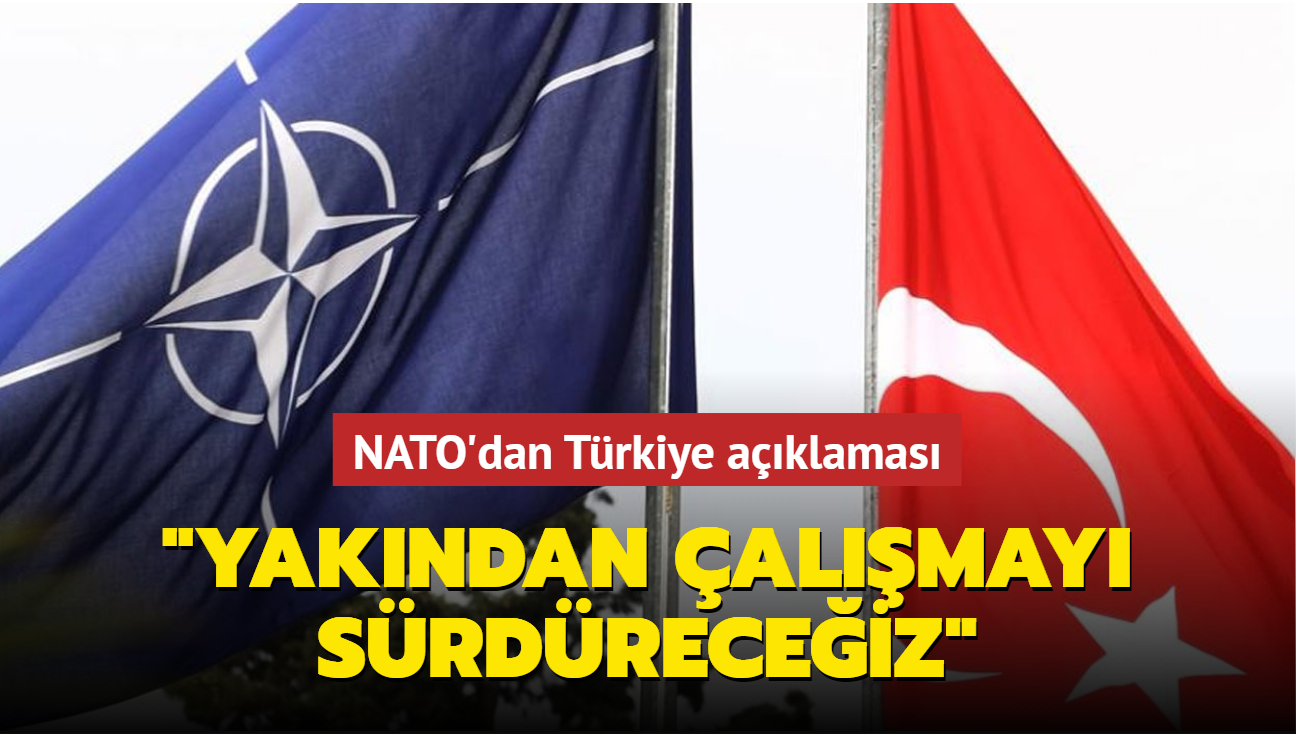 NATO'dan Trkiye aklamas: 'Yakndan almay srdreceiz'