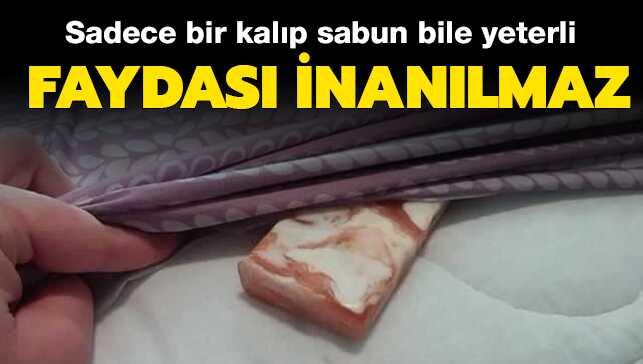 �ar�af�n alt�na sabun koyup uyuman�n inan�lmaz faydas�
