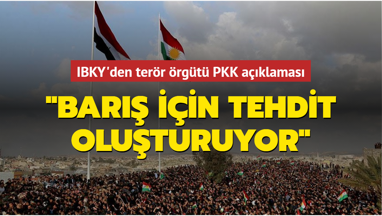Irak Blgesel Krt Ynetimi'nden terr rgt PKK aklamas: "Bar iin tehdit oluturuyor"