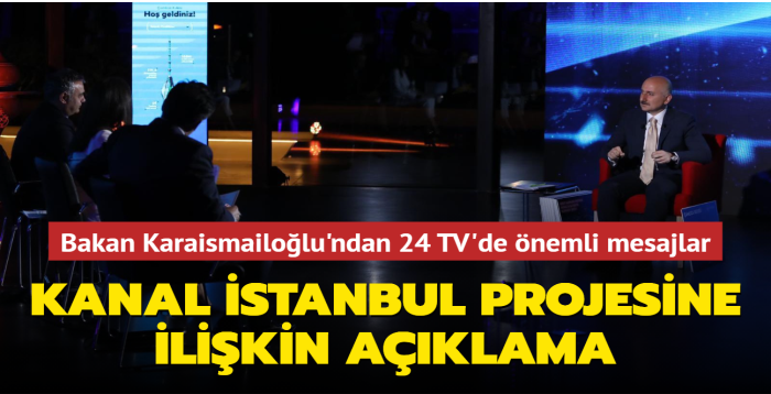 Bakan Karaismailolu, 24 TV zel yaynnda