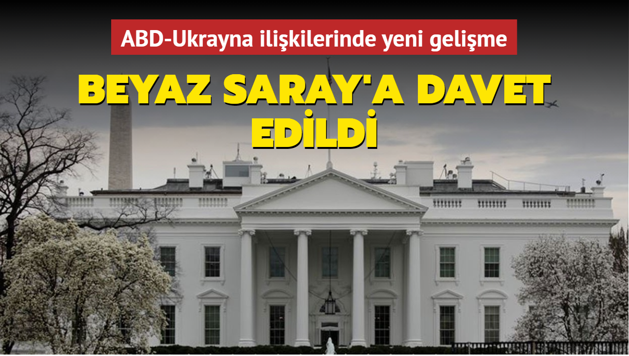 ABD-Ukrayna ilikilerinde yeni gelime... Beyaz Saray'a davet edildi