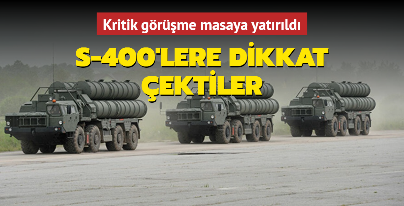 Kritik grme ncesi S-400'lere dikkati ektiler: Gven oluturucu nlemlere odaklanmalyz