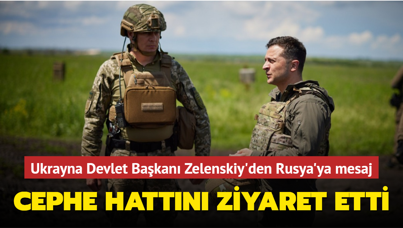 Ukrayna Devlet Bakan Zelenskiy'den Rusya'ya mesaj... Donbas cephesini ziyaret etti