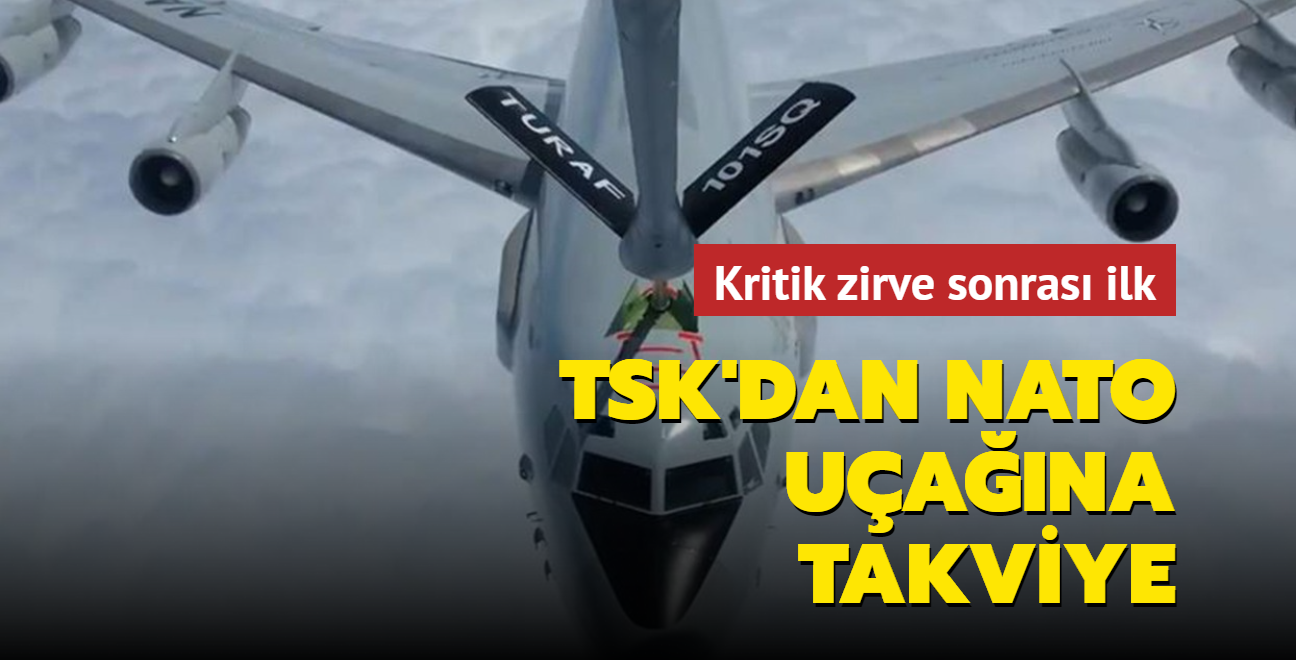 TSK'dan NATO uçağına takviye