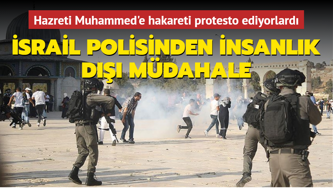 Peygambere hakareti protesto ediyorlard... srail polisinden insanlk d mdahale
