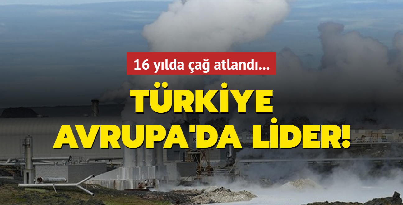 Trkiye, jeotermalde Avrupa'da lider oldu: 16 ylda a atland