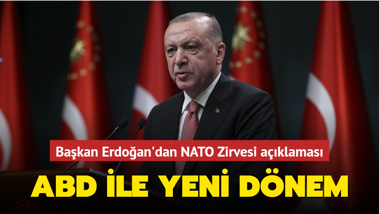 Bakan Erdoan'dan NATO Zirvesi aklamas... ABD ile yeni dnem