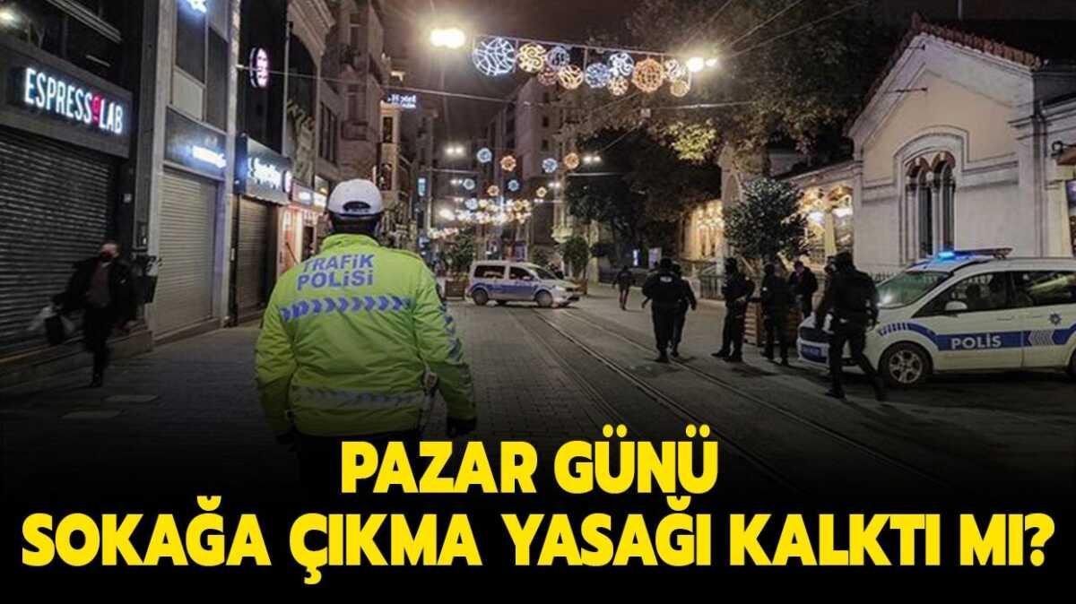 Pazar gnleri sokaa kma yasa bitti mi" 