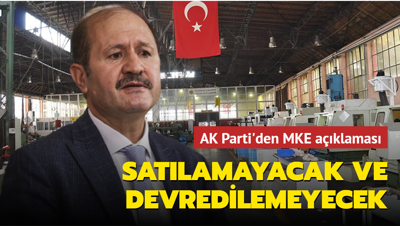 AK Parti'den MKE aklamas: Satlamayacak ve devredilemeyecek
