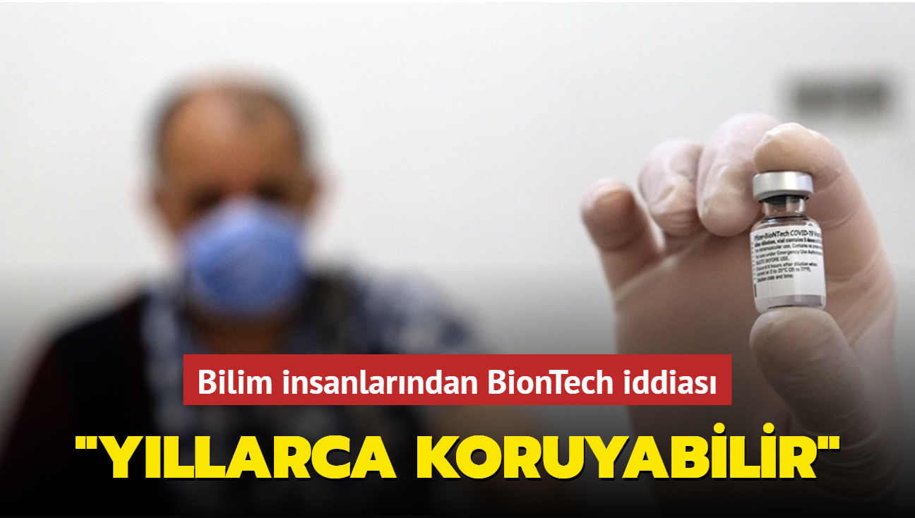 Bilim insanlarndan BionTech iddias: "Yllarca koruyabilir"