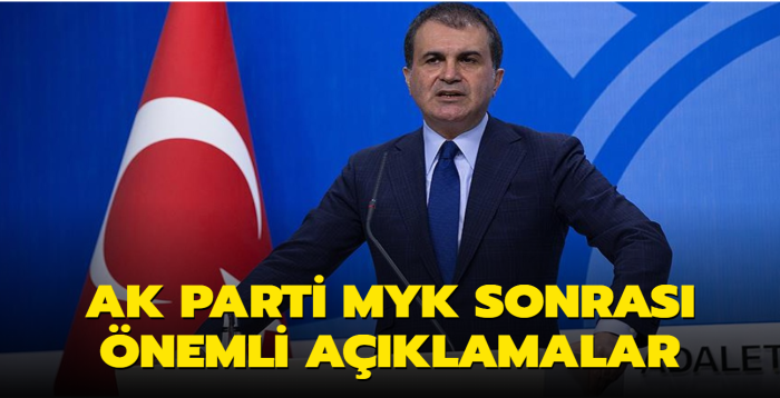 AK Parti Sözcüsü Çelik'ten MYK sonrası önemli açıklamalar