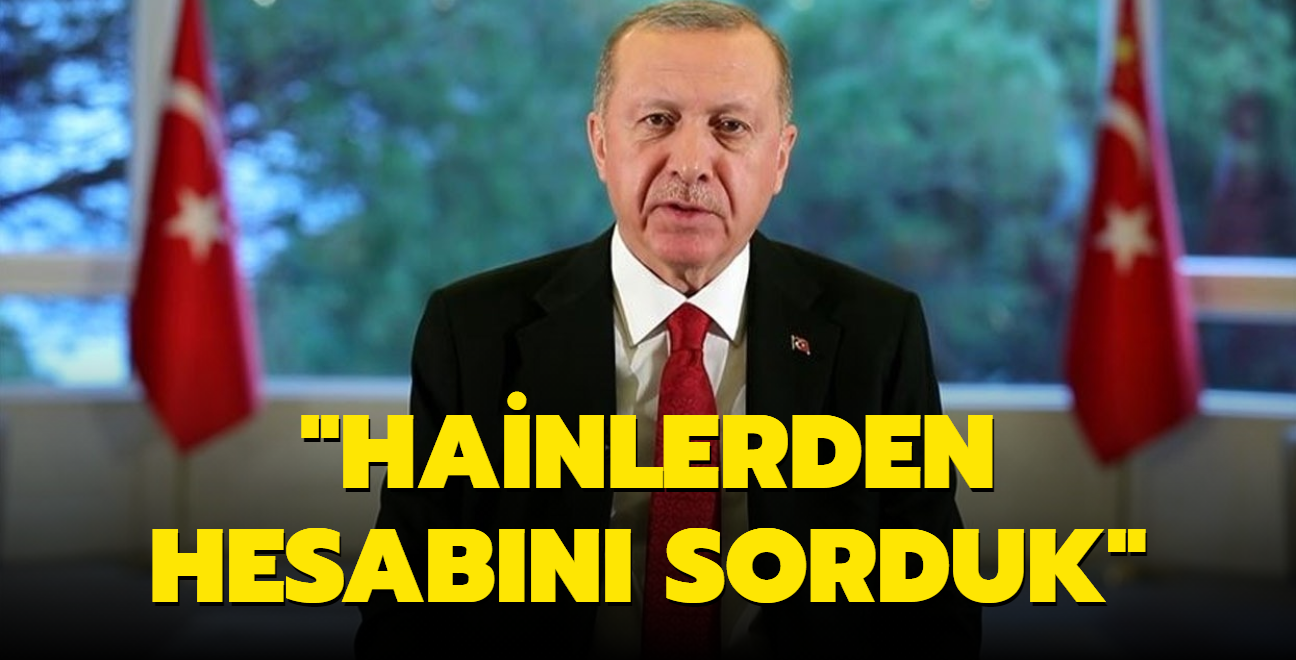 Bakan Erdoan 15 Temmuz millete sesleni konumas yapt: 'Byk ve gl Trkiye'nin inasna engel olamayacaklar'