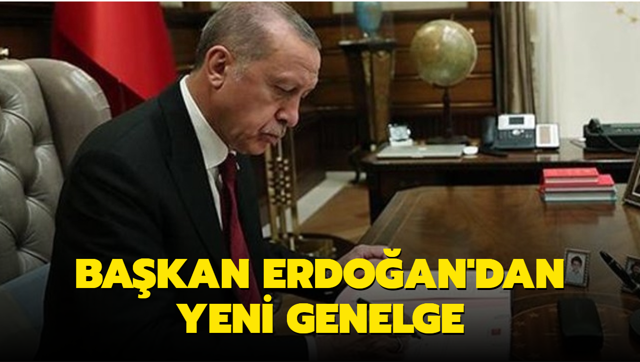 Resmi Gazete'de yayımlandı: Başkan Erdoğan'dan yeni genelge