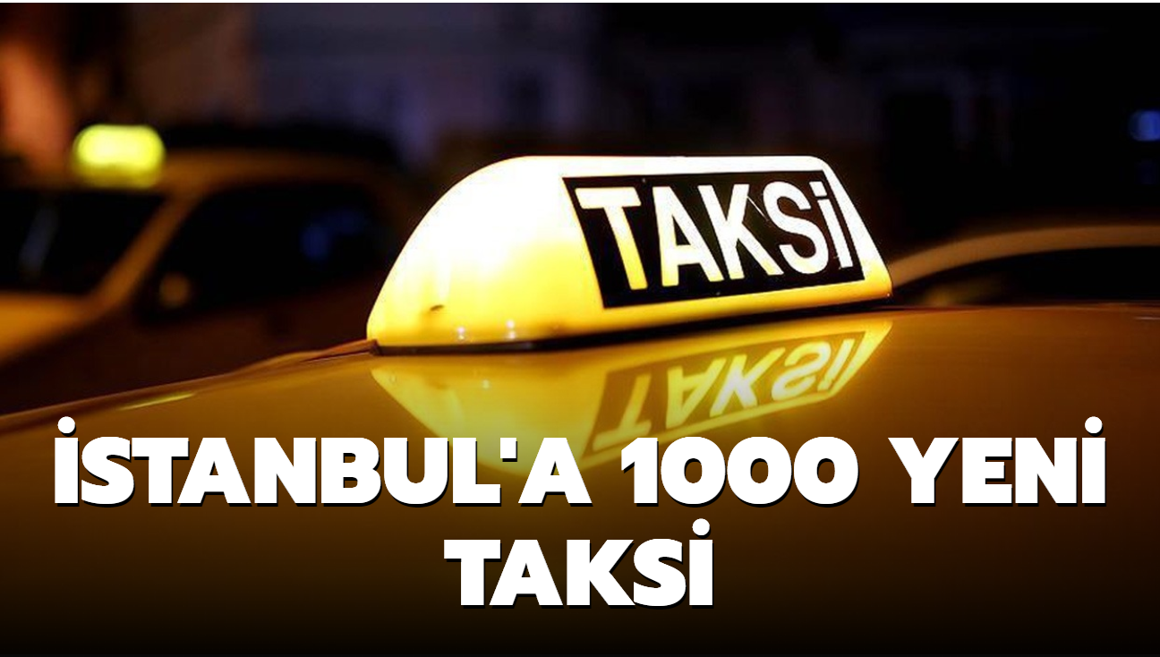 stanbul'a 1000 yeni taksi