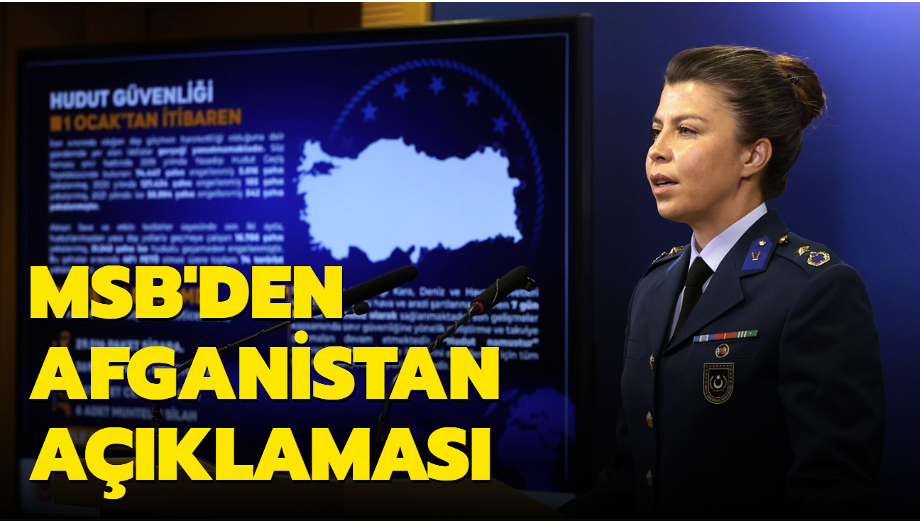 Son Dakika Haberi... MSB'den Afganistan Açıklaması