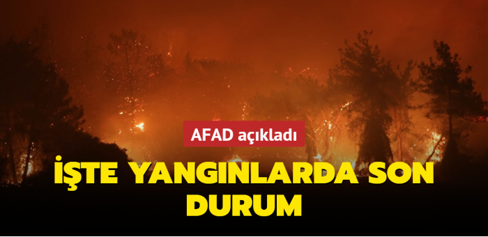 AFAD aklad: te yangnlarda son durum