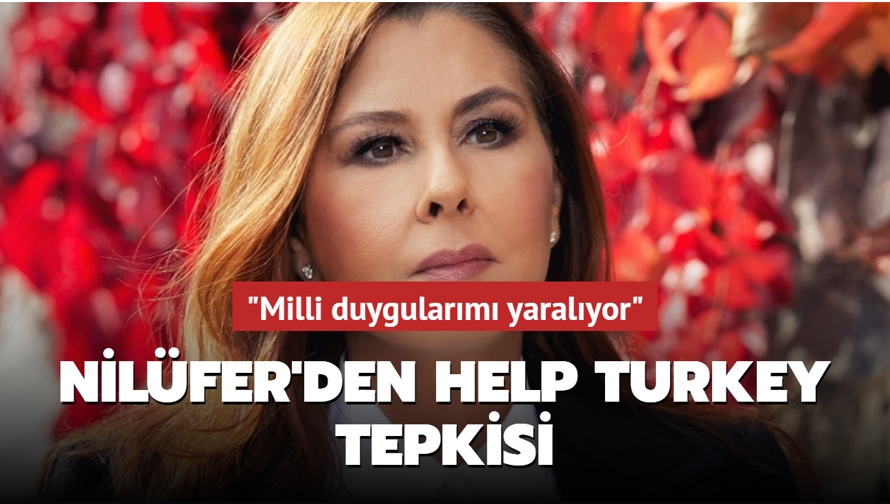 Sanat Nilfer'den Help Turkey paylamlarna tepki
